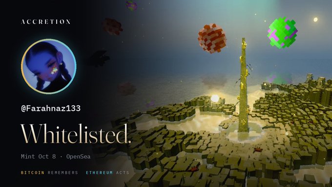A digital artwork featuring a blocky, pixelated landscape with floating colorful cubes and a golden pillar, with text reading 'ACCRETION', '@Farahnaz133', 'Whitelisted.', and 'Mint Oct 8 • OpenSea'.