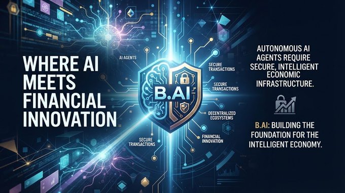 A digital banner titled 'WHERE AI MEETS FINANCIAL INNNOATION' showcases a 'B.AI' shield logo, with text stating 'AUTONOMOUS AI AGENTS REQUIRE SECURE, INTELLIGENT ECONOMIC INFRASTRUCTURE' for building the intelligent economy.
