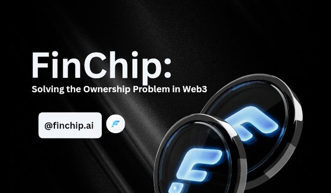 A promotional graphic for 'FinChip' with the tagline 'Solving the Ownership Problem in Web3', displaying the handle '@finchip.ai' next to glossy, stylized 'F' logos on a black background.