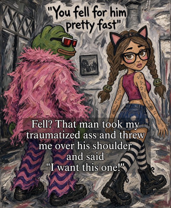 An illustration of a green frog in a pink feather boa and a girl with cat ears, featuring the text: 'You fell for him pretty fast' and 'Fell? That man took my traumatized ass and threw me over his shoulder and said "I want this one!"'.