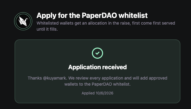 A confirmation screen showing "Application received" for the PaperDAO whitelist, thanking "@kuyamark" and noting the application was submitted on 10/6/2026, confirming their successful entry into the PaperDAO whitelist application process described in the post.