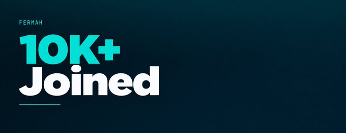 A dark teal graphic from "FERMAH" celebrating "10K+ Joined" in large white and cyan text.