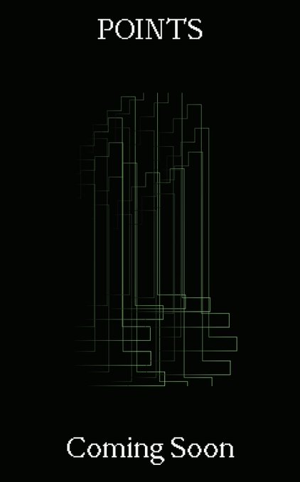 A black background displays 'POINTS' at the top and 'Coming Soon' at the bottom, with an abstract green geometric design in the center.