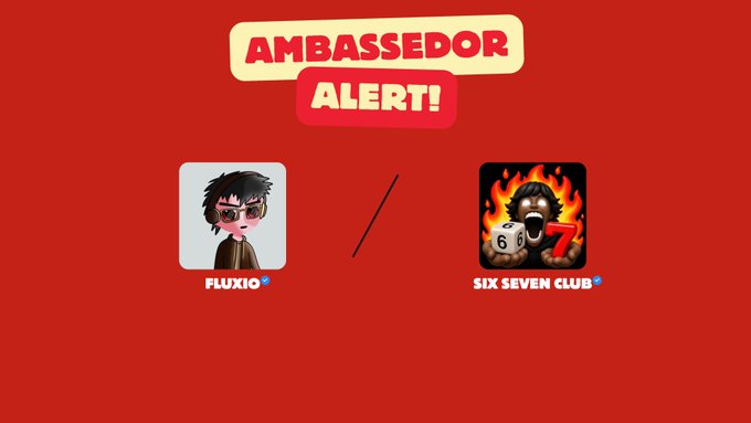 A red promotional graphic with the text 'AMBASSEDOR ALERT!' displaying two profile icons labeled 'FLUXIO' and 'SIX SEVEN CLUB'.