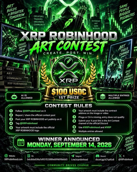 A promotional poster for the XRP Robinhood Art Contest with a $100 USDC 1st prize, featuring a green hooded archer character and contest rules, with winner announcement on Monday, September 14, 2026.