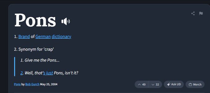 An Urban Dictionary entry for "Pons" showing it's defined as a brand of German dictionary and a synonym for "crap," with example sentences including "Give me the Pons..." and "Well, that's just Pons, isn't it?" The entry was posted by Bob Gurch on May 25, 2004.