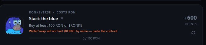 A screenshot of a digital task interface titled 'Stack the blue' for 'RONKEVERSE - COSTS RON', offering 600 points for buying at least 100 RON of $RONKE, with a warning that wallet swap cannot find $RONKE by name.
