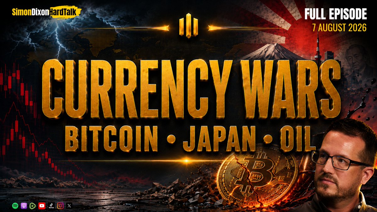 A promotional thumbnail for the "Simon Dixon HardTalk" show featuring the title "CURRENCY WARS: BITCOIN • JAPAN • OIL" with a "FULL EPISODE 7 AUGUST 2026" label, depicting a Bitcoin coin, Japanese flag, Mount Fuji, oil refinery smokestacks, and descending market candlesticks against a dramatic stormy backdrop with Simon Dixon pictured in the corner. The image visually reinforces the post's theme by showcasing the colliding forces of Bitcoin, Japanese markets, and oil that shaped that week's global financial news.