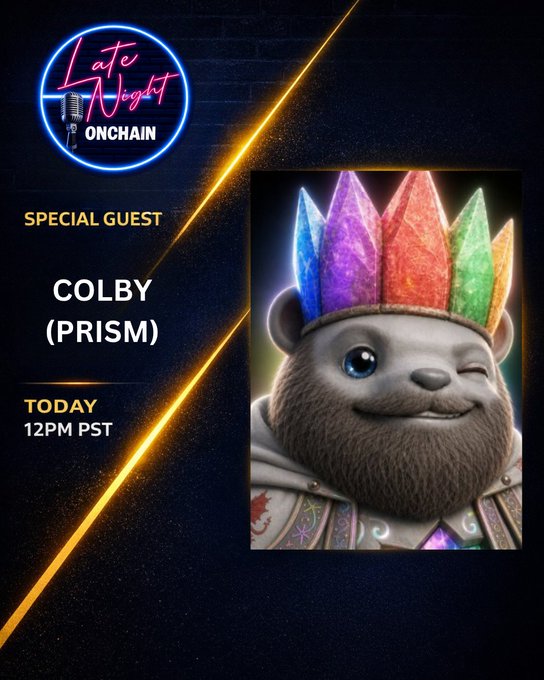 A promotional graphic for "Late Night Onchain" announces a special guest appearance by "Colby (Prism)" today at 12PM PST, featuring a colorful cartoon bear character wearing a multicolored crystal crown, set against a dark background with neon diagonal lines—tied to the live discussion about the Prism Mothership ecosystem.