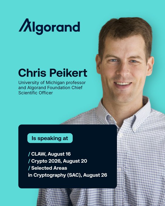 An Algorand promotional graphic featuring Chris Peikert, University of Michigan professor and Algorand Foundation Chief Scientific Officer, with speaking engagements at CLAW (Aug 16), Crypto 2026 (Aug 20), and SAC (Aug 26).
