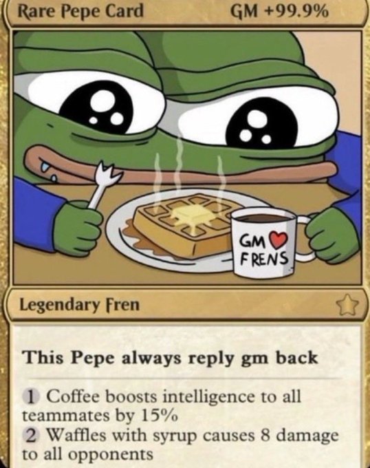 A digital trading card titled 'Rare Pepe Card' featuring a crying Pepe eating waffles and holding a mug that says 'GM <3 FRENS', with stats reading 'GM +99.9%' and 'Legendary Fren' alongside a humorous ability description.