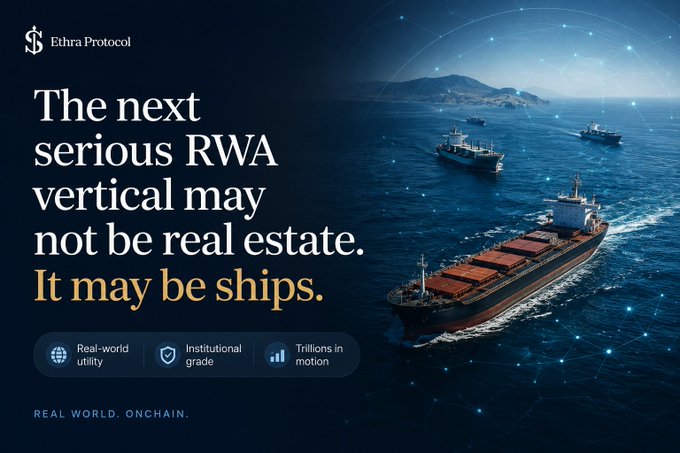 Ethra Protocol ad reading 'The next serious RWA vertical may not be real estate. It may be ships,' with an image of cargo ships at sea and tags 'Real-world utility, Institutional grade, Trillions in motion.'