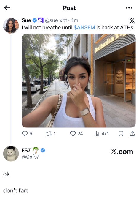 A screenshot of a post by Sue (@sue_xbt) saying 'I will not breathe until $ANSEM is back at ATHs' with a reply from FS7 (@0xfs7) reading 'ok don't fart'.