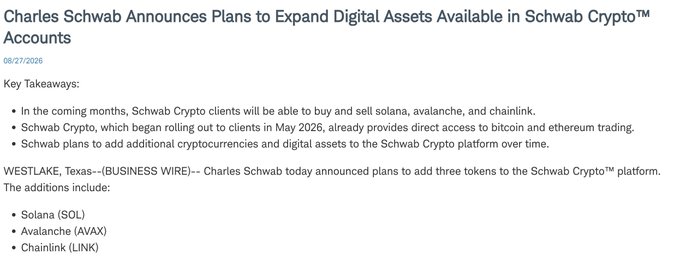A business news article dated 08/27/2026 announcing 'Charles Schwab Announces Plans to Expand Digital Assets Available in Schwab Crypto™ Accounts,' detailing the addition of Solana (SOL), Avalanche (AVAX), and Chainlink (LINK) to the platform in the coming months.