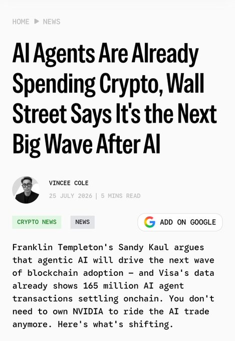 An article headline reads 'AI Agents Are Already Spending Crypto, Wall Street Says It's the Next Big Wave After AI,' credited to Vincee Cole, dated 25 July 2026, tagged as Crypto News.