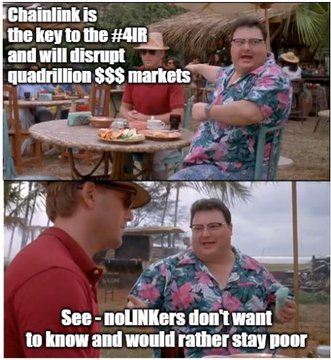 A meme from Jurassic Park featuring two men, with overlaid text claiming 'Chainlink is the key to the #4IR' and that 'noLINKers don't want to know and would rather stay poor'.