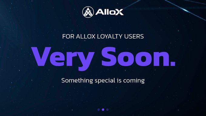 AlloX announcement teaser displaying 'Very Soon. Something special is coming' for AlloX loyalty users against a dark blue background.