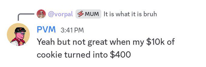 A Discord message where user PVM says "Yeah but not great when my $10k of cookie turned into $400," responding to a MUM bot reply of "It is what it is bruh," illustrating a massive loss on a $COOKIE token stake that aligns with the post's theme of a $10,000 investment dropping to just $400.
