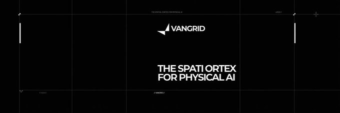 A dark promotional banner for VANGRID displaying the tagline "THE SPATIAL CORTEX FOR PHYSICAL AI" in white text.