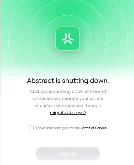 A shutdown notice screen for Abstract stating 'Abstract is shutting down at the end of December, migrate your assets at earliest convenience through migrate.abs.xyz'.