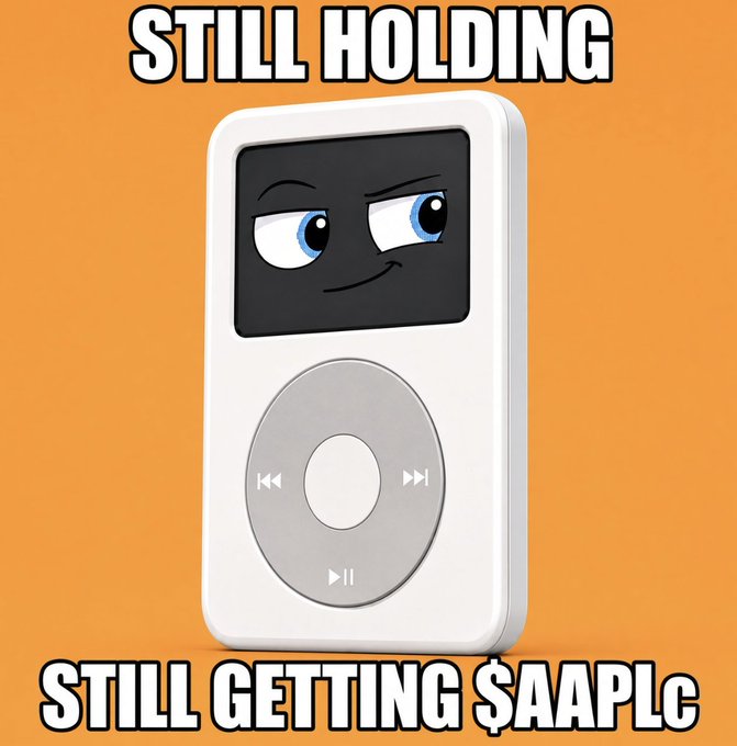 A meme featuring an anthropomorphized iPod with a smug expression on an orange background, with text reading 'STILL HOLDING STILL GETTING $AAPLC'.