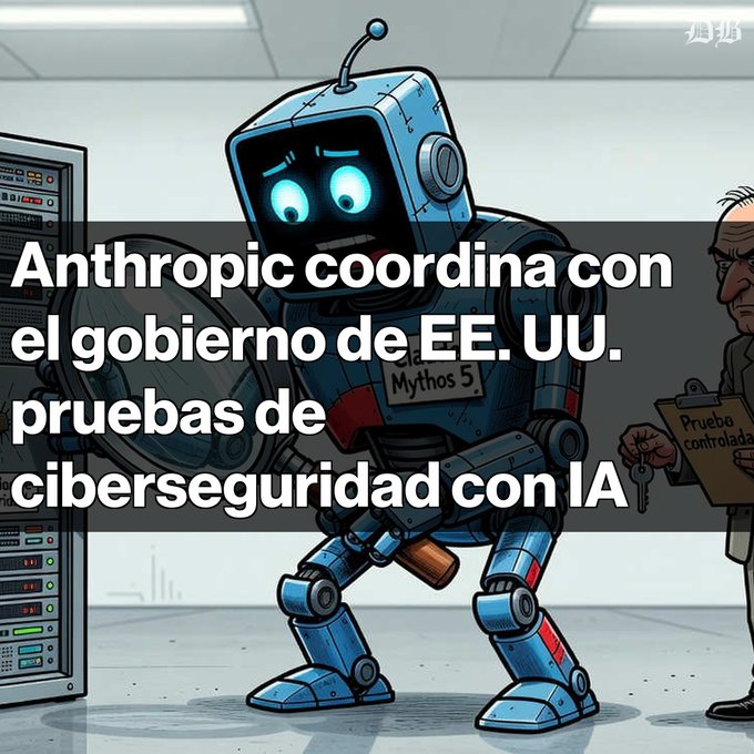 A cartoon image of a blue robot labeled 'Mythos 5' next to a man holding a clipboard, with Spanish text reading 'Anthropic coordina con el gobierno de EE.UU. pruebas de ciberseguridad con IA'.