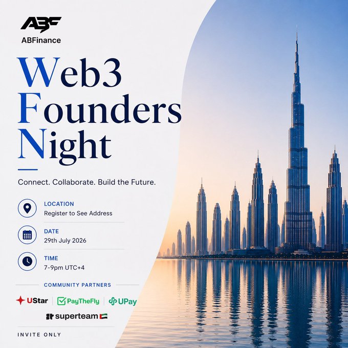 A promotional flyer for 'Web3 Founders Night' hosted by ABFinance on 29th July 2026 from 7-9pm UTC+4, featuring a Dubai skyline and community partners UStar, PayTheFly, UPay, and superteam.
