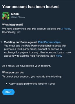 The image shows a Twitter/X account lock notification for user "MAXX" (@Web3Maxx) stating the account violated X Rules by not having a Paid Partnership label on a post, requiring the user to add the label to unlock the account. This corresponds to the post where the user expresses frustration at being locked out simply for posting about their employer @Tessera_PE voluntarily, without receiving payment for the content.