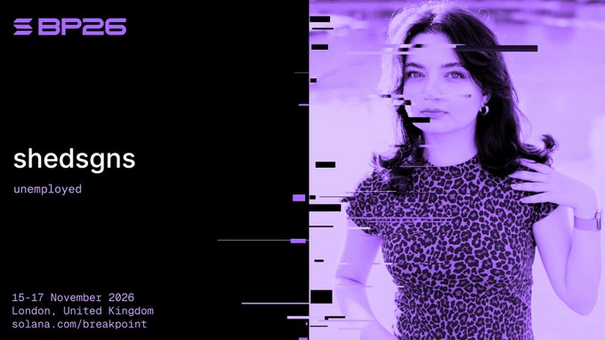 A promotional graphic for 'BP26' featuring a woman in a leopard print top with digital glitch effects, dated '15-17 November 2026, London, United Kingdom' at solana.com/breakpoint, with text 'shedsgns unemployed'.
