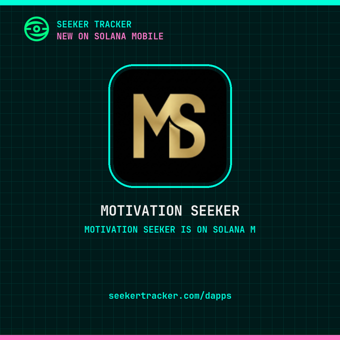 A promotional graphic with a dark teal grid background displays a gold 'MS' logo for 'MOTIVATION SEEKER,' noting it is 'NEW ON SOLANA MOBILE' by 'SEEKER TRACKER' at the URL seekertracker.com/dapps.