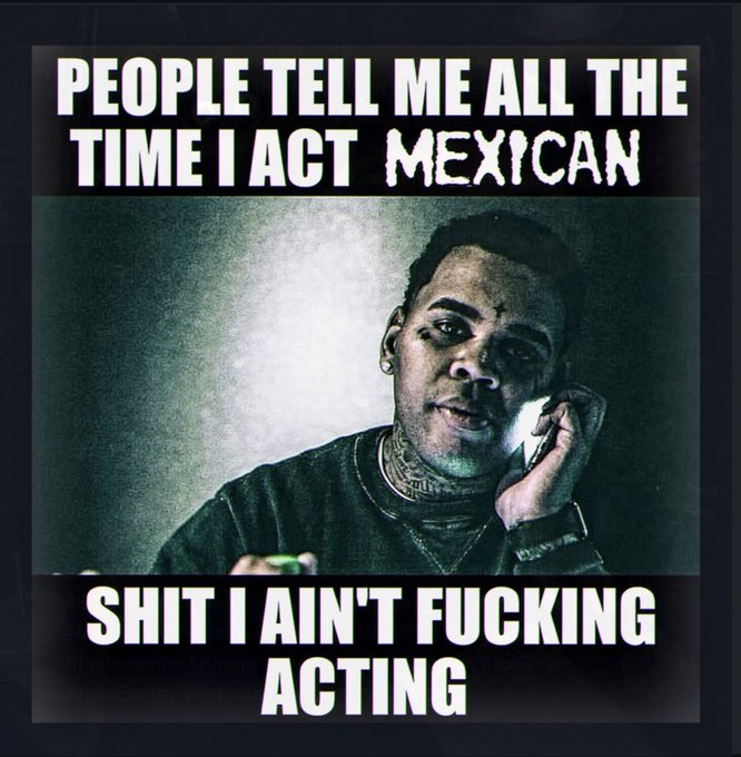 A meme image featuring rapper Kevin Gates on a phone call with the caption "PEOPLE TELL ME ALL THE TIME I ACT MEXICAN / SHIT I AIN'T FUCKING ACTING," though it has no direct connection to the accompanying "Pond0x.com" link.
