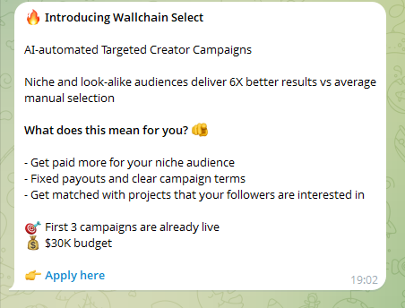 The image shows a message from Wallchain Select, an automated target creator campaign platform. The text of the message is written in a yellow font against a green background. It appears that the message is promoting a campaign for a niche audience interested in campaigns created by influencers or creators with a budget of $30K. The post also includes a question about what does this mean for you, and it encourages users to share their campaigns on Wallchain Select.