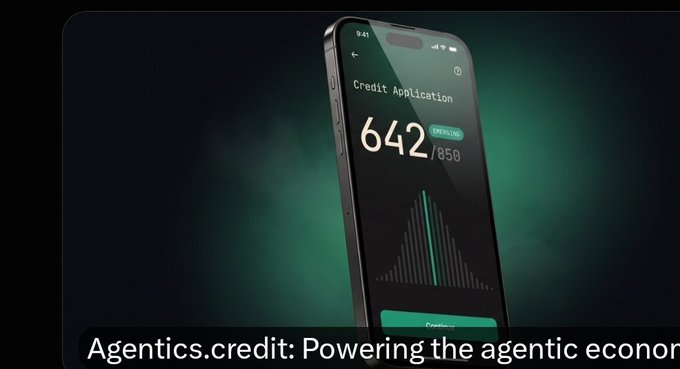 An advertisement showing a smartphone displaying a "Credit Application" with a score of 642/850, captioned "Agentics.credit: Powering the agentic econor..."