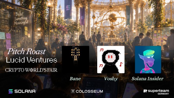 A promotional image for a 'Pitch Roast' event at the Crypto World's Fair in Lucid Ventures, featuring avatars for Bane, Voshy, and Solana Insider alongside logos for Solana, Colosseum, and Superteam Germany.