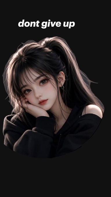 An anime-style illustration of a young woman with long dark hair resting her chin on her hands against a black background, with the text 'dont give up' displayed at the top.