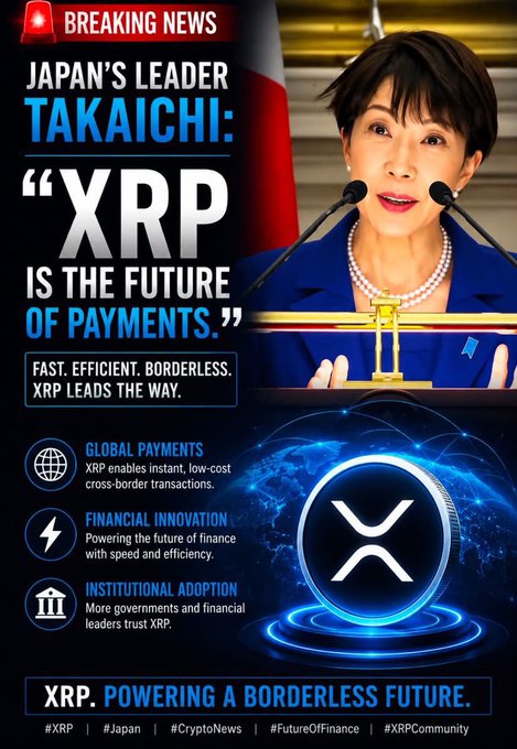 A 'Breaking News' graphic features Japan's leader Takaichi stating 'XRP is the future of payments,' highlighting XRP's role in global payments, financial innovation, and institutional adoption.
