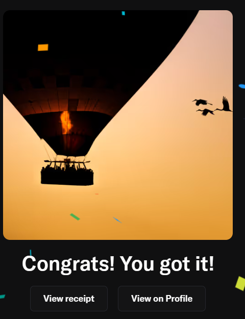 A screenshot celebrating an NFT purchase with a hot air balloon over a sunset, reading 'Congrats! You got it!' with buttons for 'View receipt' and 'View on Profile'.