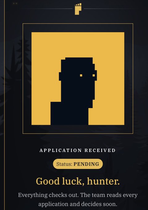 A digital 'Application Received' confirmation screen with a yellow pixel-art face icon, showing a 'Status: PENDING' badge and the message 'Good luck, hunter. Everything checks out. The team reads every application and decides soon.'