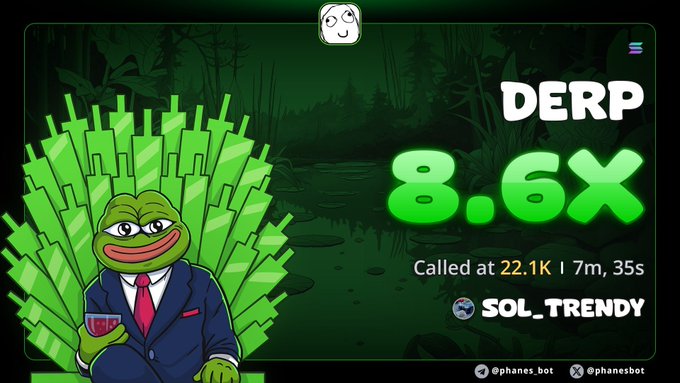 A Pepe the Frog meme graphic with the text "DERP 8.6X" and "Called at 22.1K | 7m, 35s SOL_TRENDY" showing the character in a suit drinking wine against a green background.