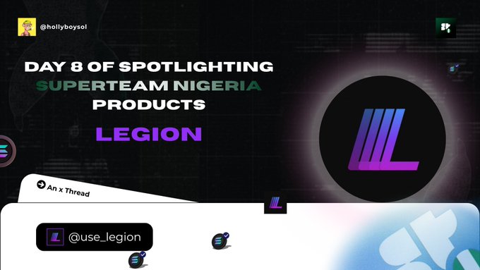 A graphic announces 'DAY 8 OF SPOTLIGHTING SUPERTEAM NIGERIA PRODUCTS' featuring 'LEGION' with the @use_legion handle visible below.