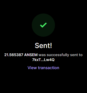 A dark-themed confirmation screen displays a green checkmark indicating a successful transaction of 21.565387 ANSEM sent to the wallet address 7kxT...Lw4Q, with a "View transaction" link below. The image serves as proof of the crypto transfer brag in the post, showcasing the sender's "grind" paying off.
