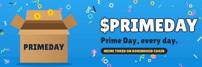 A blue promotional banner features a cardboard box labeled 'PRIMEDAY' alongside the text '$PRIMEDAY - Prime Day, every day.' and 'MEME TOKEN ON ROBINHOOD CHAIN'.