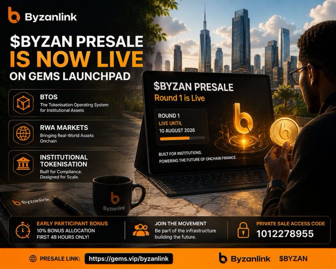 A promotional graphic for Byzanlink announces that the "$BYZAN PRESALE IS NOW LIVE ON GEMS LAUNCHPAD," highlighting BTOS, RWA Markets, and Institutional Tokenisation features, with a 10% early participant bonus and a private sale access code of 1012278955.