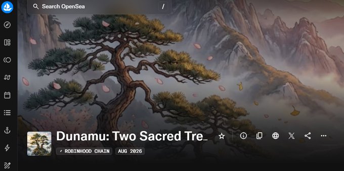 An OpenSea NFT listing page displays "Dunamu: Two Sacred Trees," an artwork featuring two pine trees set against a mountainous landscape with pink petals falling, scheduled for release on the Robinhood Chain in August 2026.