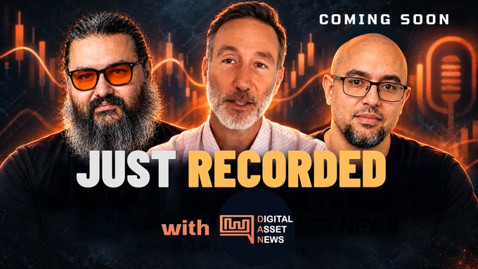 A podcast thumbnail featuring three men with the text 'JUST RECORDED with Digital Asset News' and 'COMING SOON' against a cityscape background.