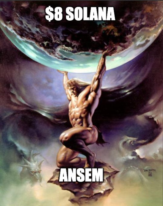 An image depicts Atlas holding up an orb with the text "$8 SOLANA" above, and "ANSEM" below, suggesting a connection to the cryptocurrency's price and a prominent figure associated with it. The image symbolizes the perceived struggle or burden of Solana's current price point of $8, as represented by Ansem's struggle with the weight of the world.