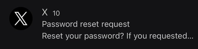 A dark-themed notification card from X displaying 'X 10 Password reset request' with the message 'Reset your password? If you requested...'