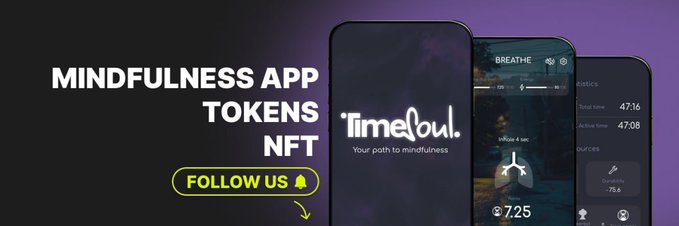 A promotional banner for "TimeSoul" mindfulness app showcasing "MINDFULNESS APP TOKENS NFT" alongside mobile app screenshots displaying a "BREATHE" feature and statistics like "Total time 47:36" and "Active time 47:08," with a "FOLLOW US" call-to-action button. The image illustrates the post's message about TimeSoul's Web3 approach to rewarding personal growth and mindfulness.