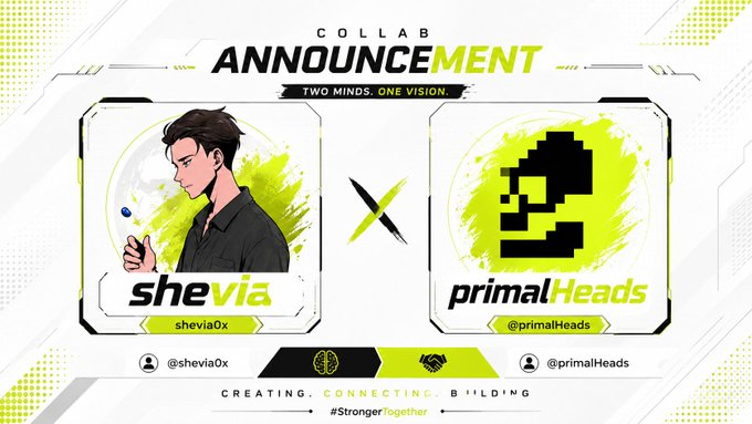 A collab announcement graphic for 'shevia' (@shevia0x) and 'primalHeads' (@primalHeads) with the tagline 'TWO MINDS. ONE VISION.' and 'CREATING. CONNECTING. BUILDING. #Stronger Together.'