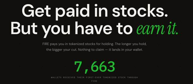 A black advertisement reading 'Get paid in stocks. But you have to earn it.' promoting a platform called FIRE that pays users in tokenized stocks, showing a counter of '7,663' wallets.